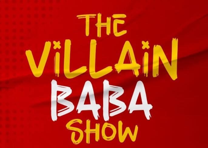 The Villain Baba Show